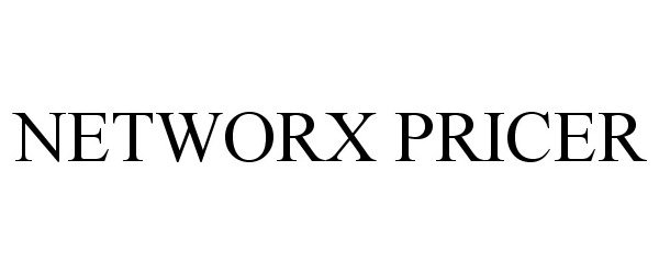 Trademark Logo NETWORX PRICER