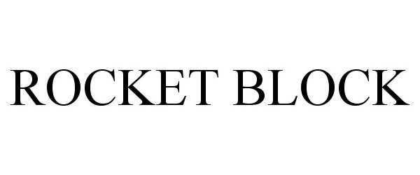 Trademark Logo ROCKET BLOCK