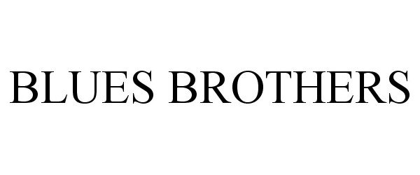 Trademark Logo BLUES BROTHERS