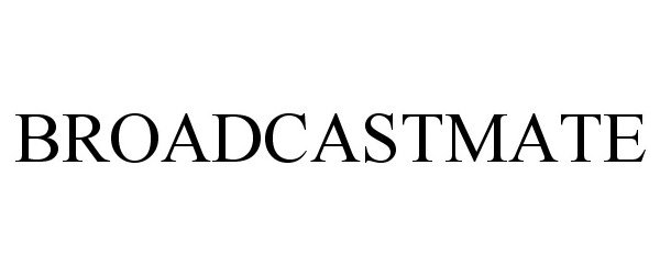  BROADCASTMATE