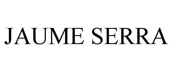 Trademark Logo JAUME SERRA