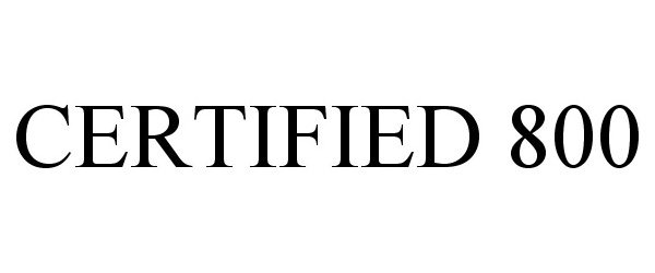 Trademark Logo CERTIFIED 800