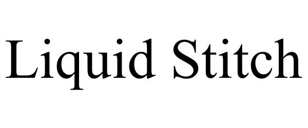 Trademark Logo LIQUID STITCH