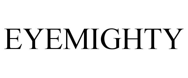 Trademark Logo EYEMIGHTY