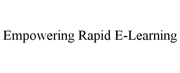 Trademark Logo EMPOWERING RAPID E-LEARNING