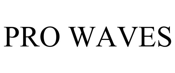 Trademark Logo PRO WAVES