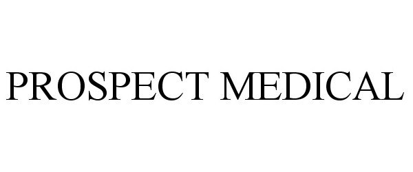 Trademark Logo PROSPECT MEDICAL