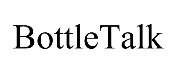  BOTTLETALK