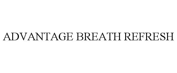  ADVANTAGE BREATH REFRESH