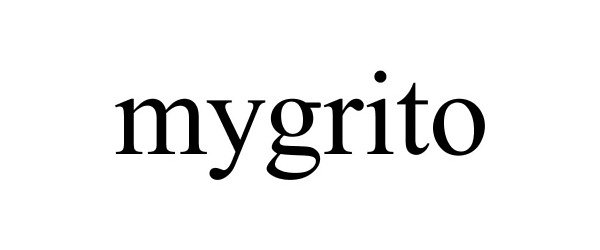 Trademark Logo MYGRITO