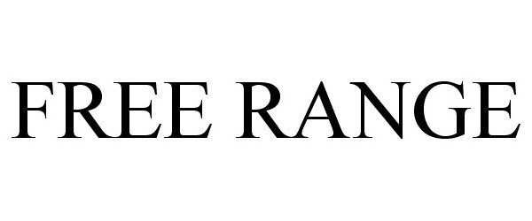 Trademark Logo FREE RANGE