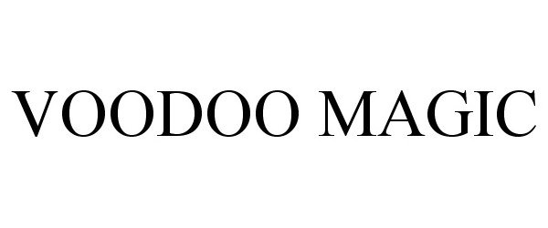 Trademark Logo VOODOO MAGIC