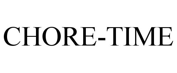 Trademark Logo CHORE-TIME
