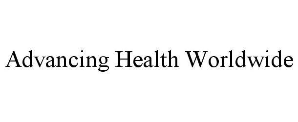 ADVANCING HEALTH WORLDWIDE