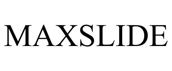 Trademark Logo MAXSLIDE