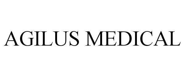 Trademark Logo AGILUS MEDICAL