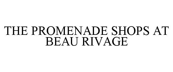  THE PROMENADE SHOPS AT BEAU RIVAGE