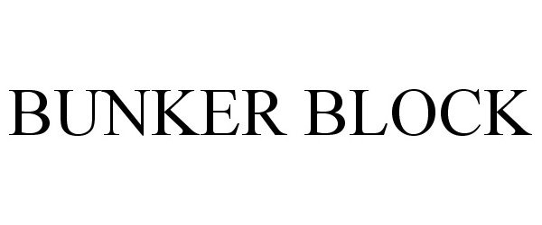 Trademark Logo BUNKER BLOCK