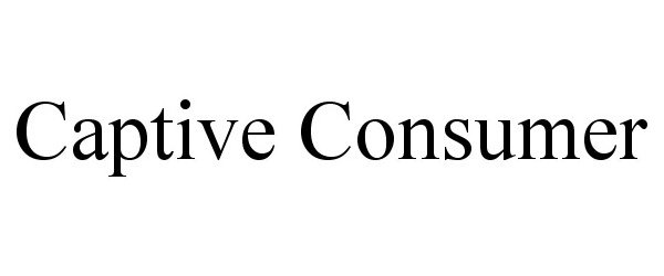 Trademark Logo CAPTIVE CONSUMER