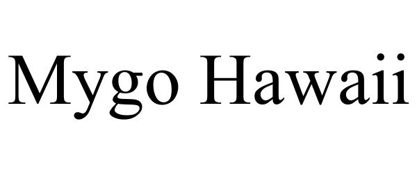  MYGO HAWAII