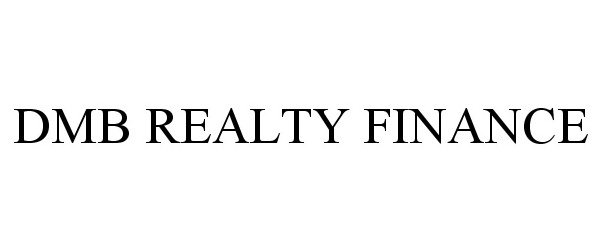  DMB REALTY FINANCE