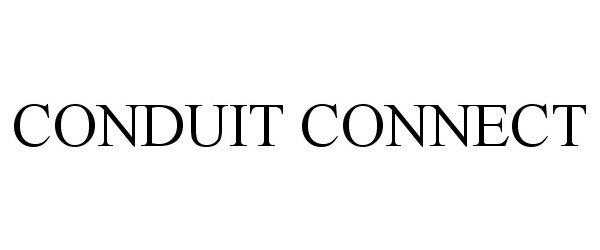 Trademark Logo CONDUIT CONNECT
