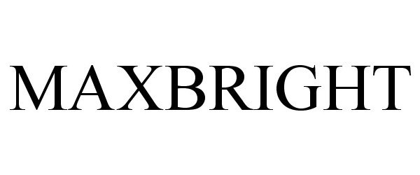 Trademark Logo MAXBRIGHT