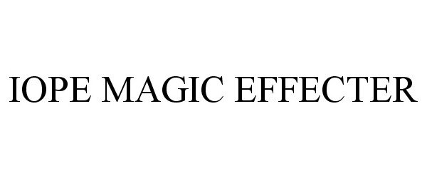 Trademark Logo IOPE MAGIC EFFECTER
