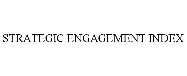 Trademark Logo STRATEGIC ENGAGEMENT INDEX