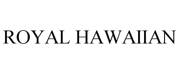 Trademark Logo ROYAL HAWAIIAN