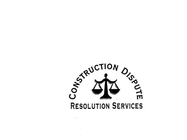  CONSTRUCTION DISPUTE RESOLUTION SERVICES