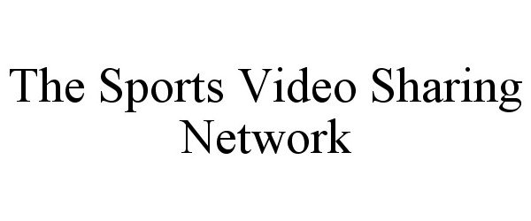  THE SPORTS VIDEO SHARING NETWORK