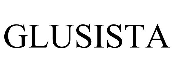 Trademark Logo GLUSISTA