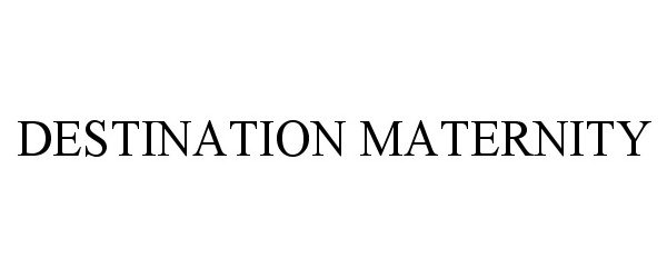 Trademark Logo DESTINATION MATERNITY