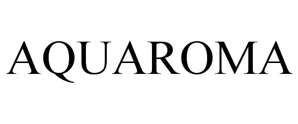Trademark Logo AQUAROMA