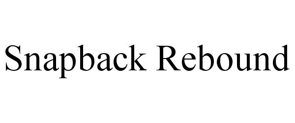 Trademark Logo SNAPBACK REBOUND