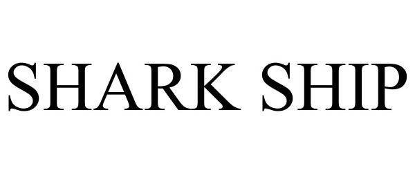 Trademark Logo SHARK SHIP