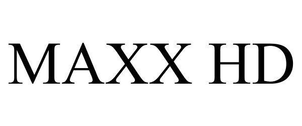  MAXX HD