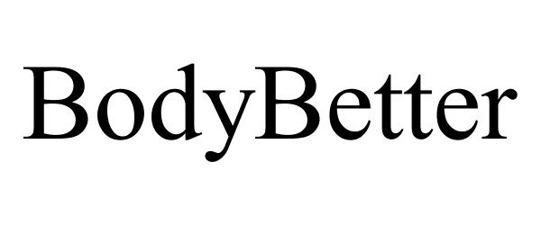 Trademark Logo BODYBETTER