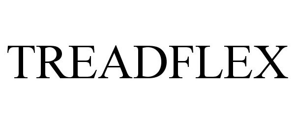Trademark Logo TREADFLEX