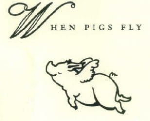 Trademark Logo WHEN PIGS FLY
