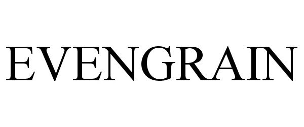 Trademark Logo EVENGRAIN
