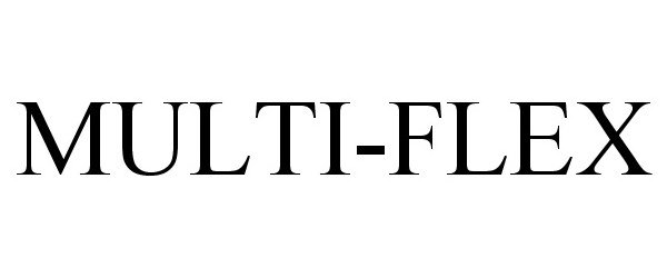 Trademark Logo MULTI-FLEX