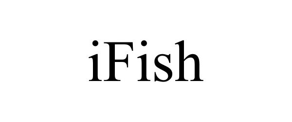 Trademark Logo IFISH