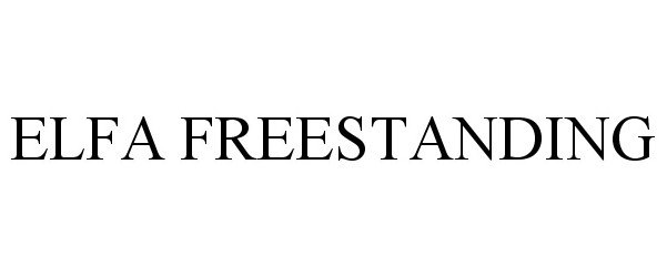 Trademark Logo ELFA FREESTANDING