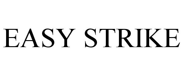 Trademark Logo EASY STRIKE