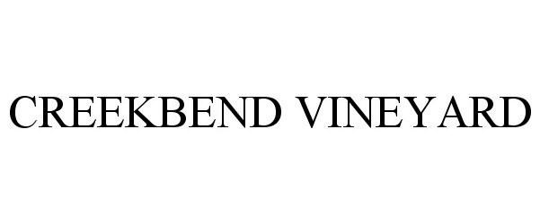 Trademark Logo CREEKBEND VINEYARD