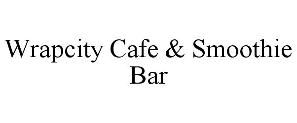  WRAPCITY CAFE &amp; SMOOTHIE BAR