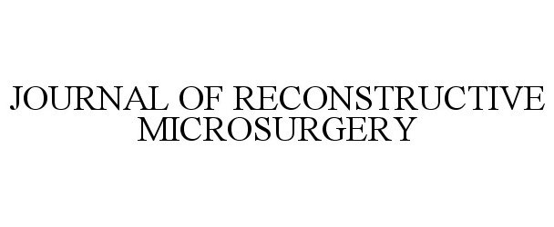  JOURNAL OF RECONSTRUCTIVE MICROSURGERY