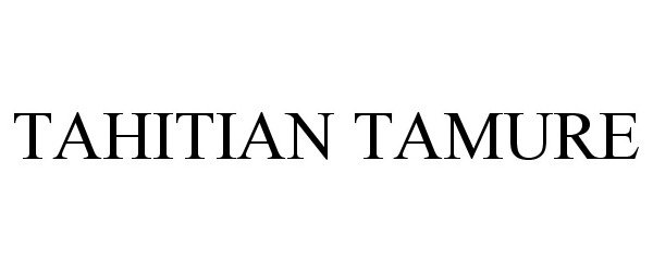 TAHITIAN TAMURE